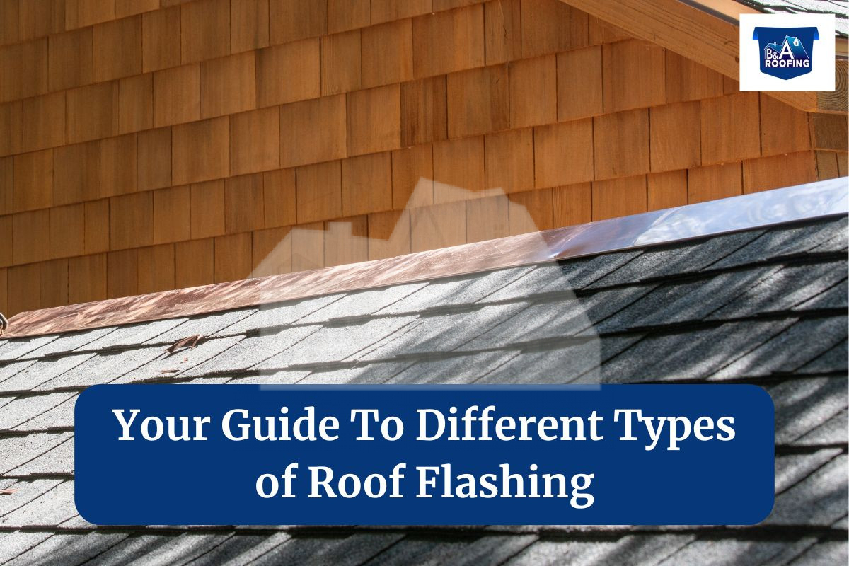 Your Guide To Different Types Of Roof Flashing